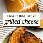 Easy sourdough grilled cheese.